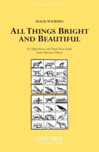 Book cover of: All things bright and beautiful. By: Mack Wilberg