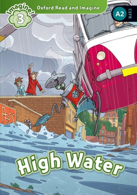 Book cover of: Oxford Read and Imagine: Level 3: High Water Audio Pack. By: Paul Shipton