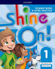 Book cover of: Shine On!: Level 1: Student Book with Extra Practice. By: Susan Banman Sileci