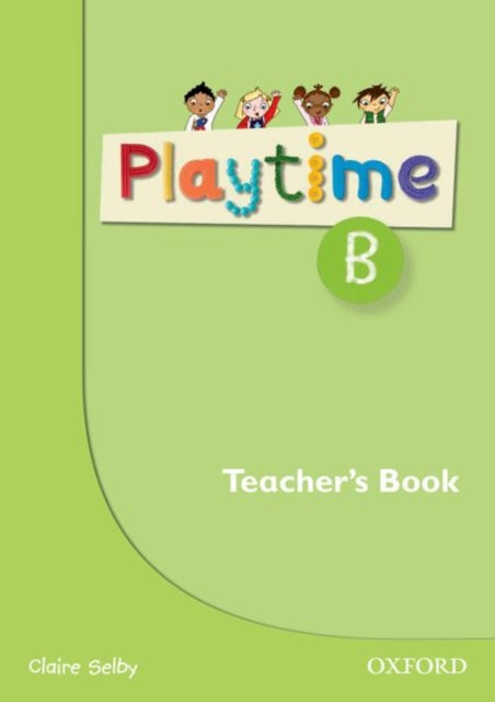 Book cover of: Playtime: B: Teacher's Book. By: Claire Selby