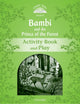 Book cover of: Classic Tales Second Edition: Level 3: Bambi and the Prince of the Forest Activity Book and Play. By: Rachel Bladon