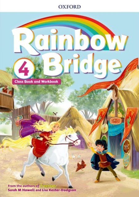 Book cover of: Rainbow Bridge: Level 4: Students Book and Workbook. By: Sarah M. Howell