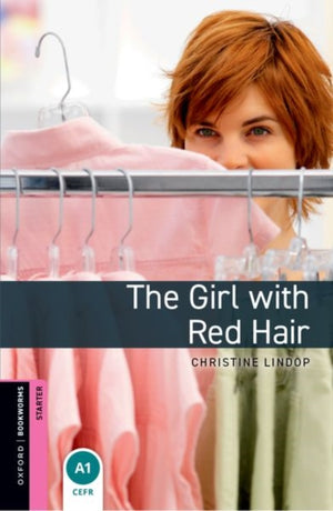 Oxford Bookworms Library: Starter: The Girl with Red Hair