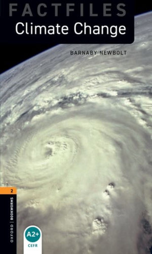 Oxford Bookworms Library Factfiles: Level 2: Climate Change