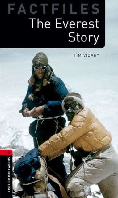Book cover of: Oxford Bookworms Library Factfiles: Level 3:: The Everest Story