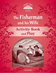 Book cover of: Classic Tales Second Edition: Level 2: The Fisherman and His Wife Activity Book & Play. By: Sue Arengo