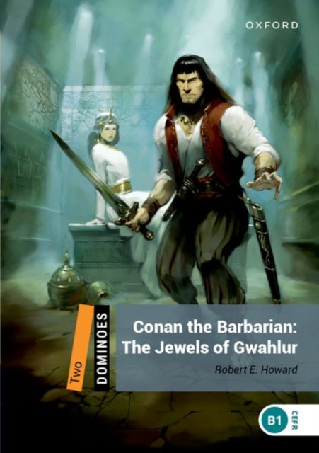 Book cover of: Dominoes: Level 2: Conan the Barbarian: The Jewels of Gwahlur. By: Robert E. Howard