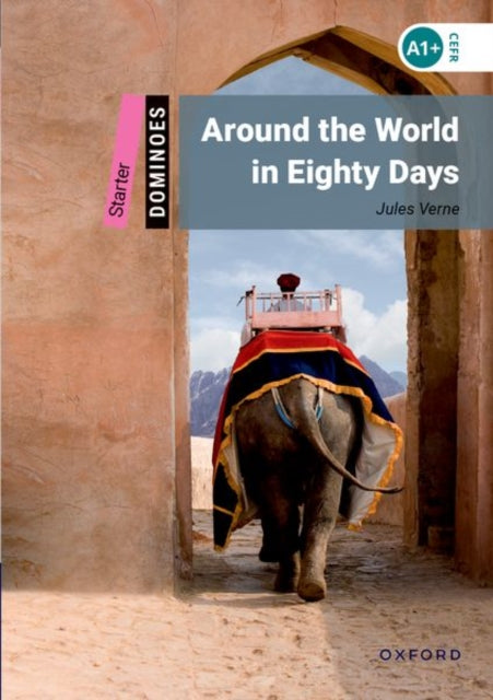 Book cover of: Dominoes: Starter: Around the World in Eighty Days. By: Jules Verne