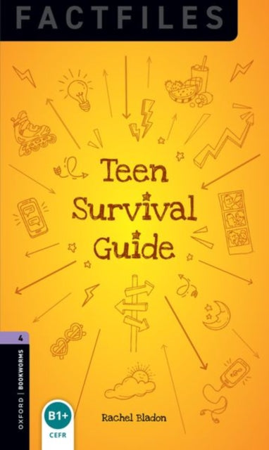 Book cover of: Oxford Bookworms Library Factfiles: Level 4: Teen Survival Guide. By: Rachel Bladon