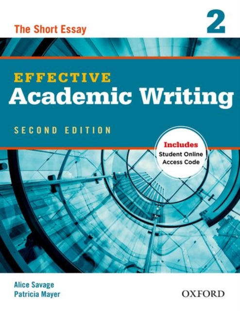 Book cover of: Effective Academic Writing Second Edition: 2: Student Book. By: Alice Savage
