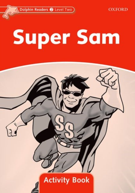 Book cover of: Dolphin Readers Level 2: Level 2: Super Sam Activity Book. By: Craig Wright
