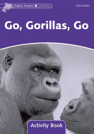 Dolphin Readers Level 4: Level 4: Go, Gorillas, Go Activity Book