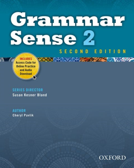 Book cover of: Grammar Sense: 2: Student Book with Online Practice Access Code Card. By: Cheryl Pavlik
