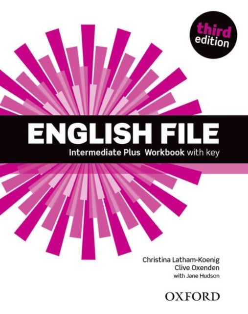 Book cover of: English File third edition: Intermediate Plus: Workbook with Key. By: Christina Latham-Koenig