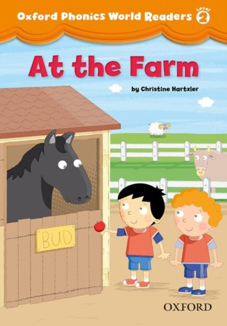 Book cover of: Oxford Phonics World Readers: Level 2: At the Farm. By: Christine Hartzler