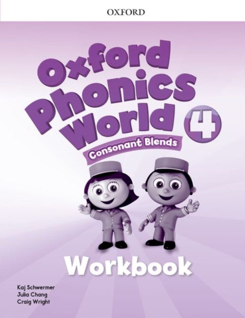 Book cover of: Oxford Phonics World: Level 4: Workbook. By: Koj Schwermer