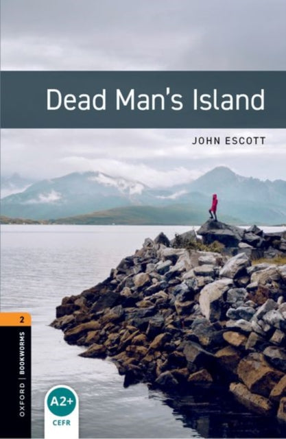 Book cover of: Oxford Bookworms Library: Level 2: Dead Man's Island audio pack. By: Oxford Dictionaries Staff