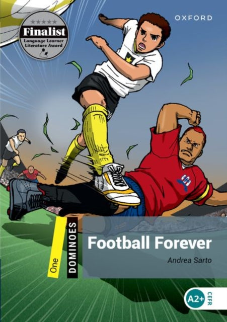 Book cover of: Dominoes: Level 1: Football Forever Audio Pack. By: Oxford Dictionaries Staff