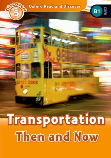 Book cover of: Oxford Read and Discover: Level 5: Transportation Then and Now. By: James Styring