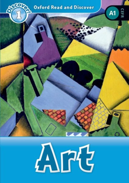 Book cover of: Oxford Read and Discover: Level 1: Art. By: Hazel Geatches