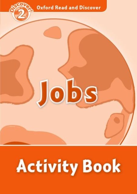Book cover of: Oxford Read and Discover: Level 2: Jobs Activity Book. By: Kamini Khanduri