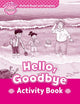 Book cover of: Oxford Read and Imagine: Starter: Hello, Goodbye Activity Book. By: Oxford Dictionaries Staff
