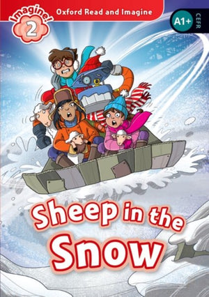 Oxford Read and Imagine: Level 2: Sheep in the Snow