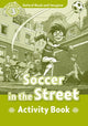 Book cover of: Oxford Read and Imagine: Level 3:: Soccer in the Street activity book. By: Oxford