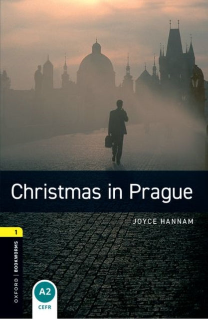 Book cover of: Oxford Bookworms Library: Level 1: Christmas in Prague. By: Joyce Hannam