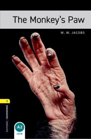 Oxford Bookworms Library: Level 1: The Monkey's Paw