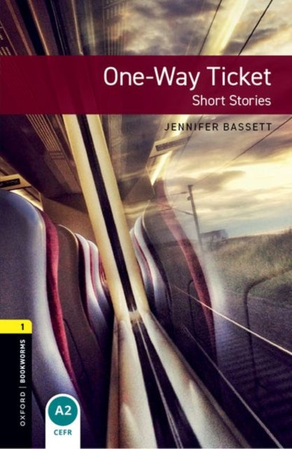 Book cover of: Oxford Bookworms Library: Level 1: One-Way Ticket - Short Stories. By: Jennifer Bassett