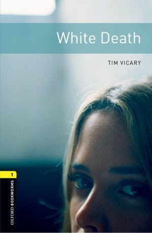 Oxford Bookworms Library: Level 1: White Death