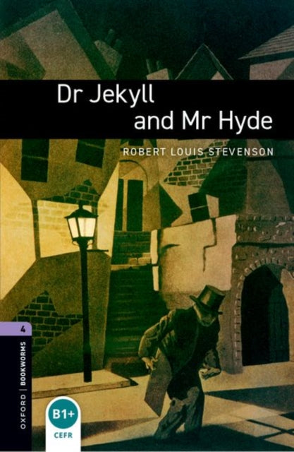 Oxford Bookworms Library: Level 4:: Dr Jekyll and Mr Hyde 9780194791700 Robert Louis Stevenson