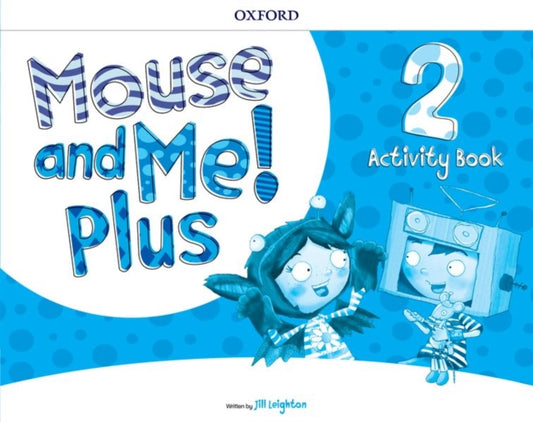 Book cover of: Mouse and Me Plus 2 Workbook. By: Jennifer Dobson