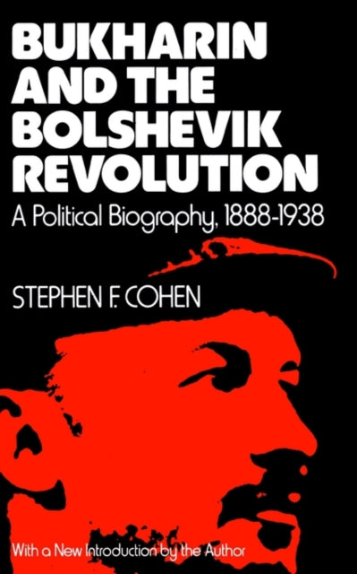 Book cover of: Bukharin and the Bolshevik Revolution. By: Stephen F. Cohen