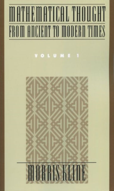 Book cover of: Mathematical Thought from Ancient to Modern Times: Mathematical Thought from Ancient to Modern Times, Volume 1