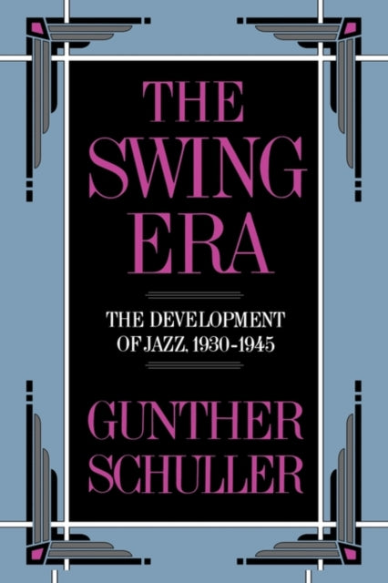 Book cover of: Swing Era. By: Gunther Schuller