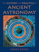 Book cover of: History and Practice of Ancient Astronomy