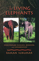 Book cover of: Living Elephants. By: Raman Sukumar