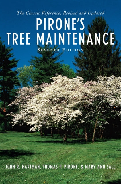 Book cover of: Pirone's Tree Maintenance. By: John R. Hartman
