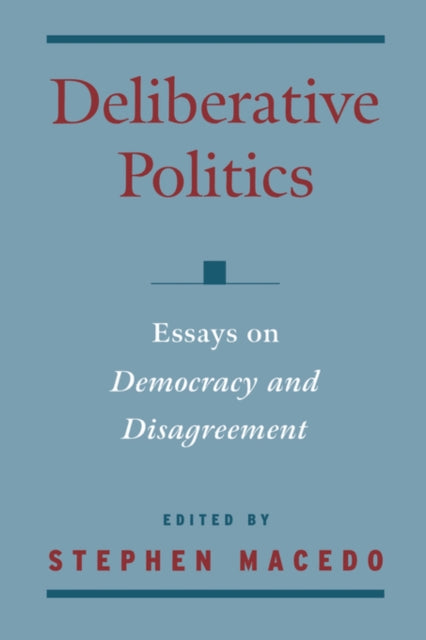 Book cover of: Deliberative Politics. By: Stephen Macedo
