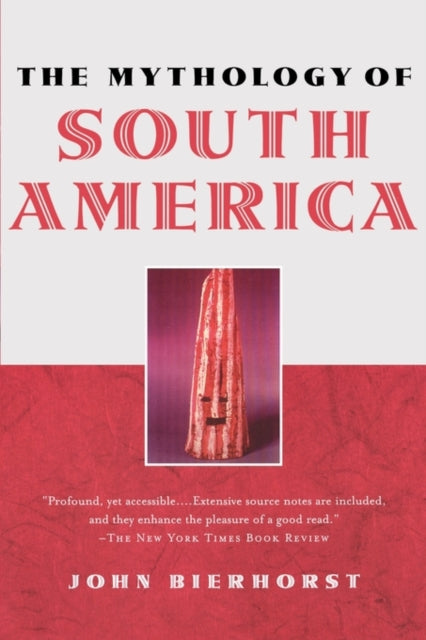 Book cover of: Mythology of South America with a new afterword
