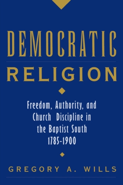 Book cover of: Democratic Religion. By: Gregory A. Wills