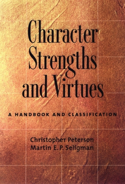 Book cover of: Character Strengths and Virtues. By: Christopher Peterson