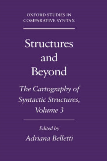 Structures and Beyond: Volume 3: The Cartography of Syntactic Structures
