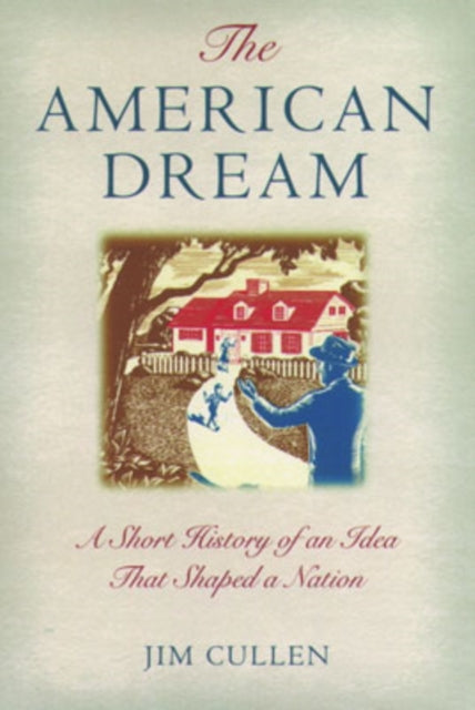 Book cover of: American Dream. By: Jim Cullen