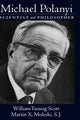 Book cover of: Michael Polanyi. By: William T. Scott