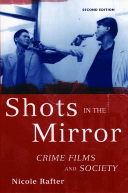 Book cover of: Shots in the Mirror. By: Nicole Hahn Rafter, Nicole Rafter