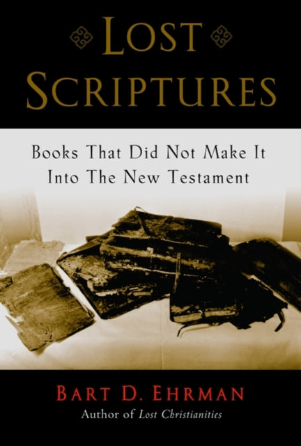 Book cover of: Lost Scriptures. By: Bart D. Ehrman