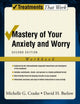 Book cover of: Mastery of Your Anxiety and Worry. By: Michelle G. Craske
